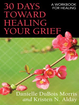 cover image of 30 Days toward Healing Your Grief